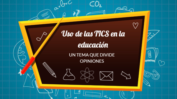 USO DE LAS TICS EN LA EDUCACION | Genially
